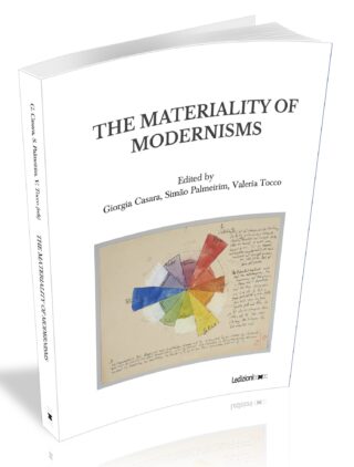 THE MATERIALITY OF MODERNISMS